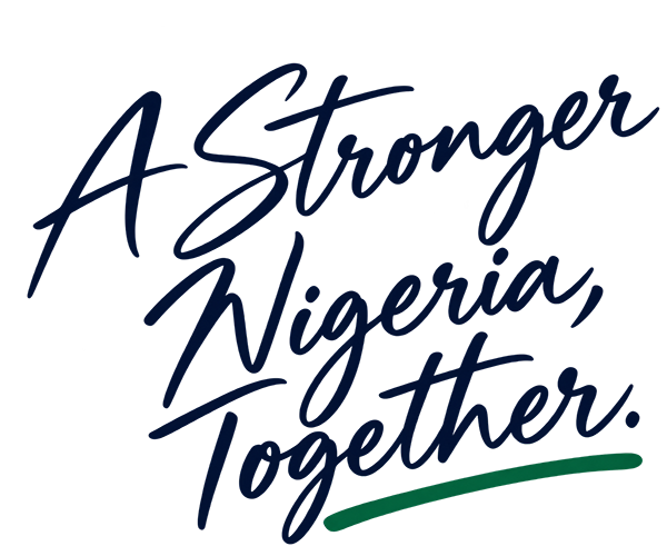 A Stronger Nigeria, Together.